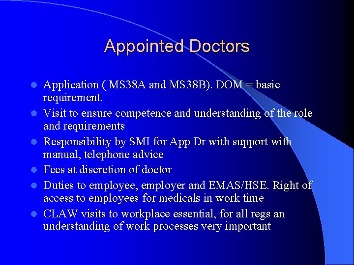 Appointed Doctors l l l Application ( MS 38 A and MS 38 B).