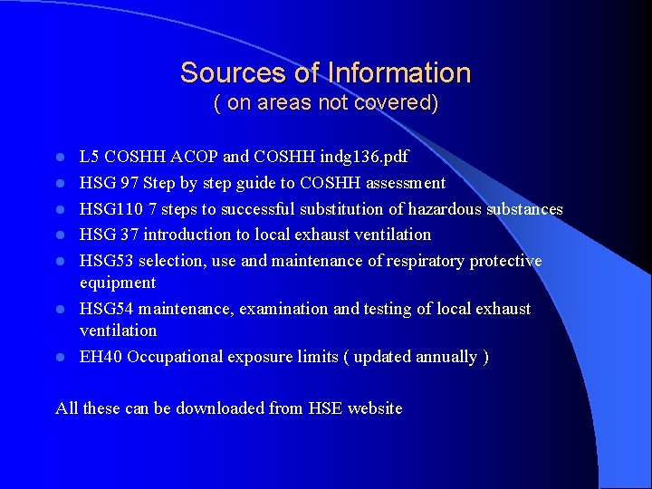 Sources of Information ( on areas not covered) l l l l L 5