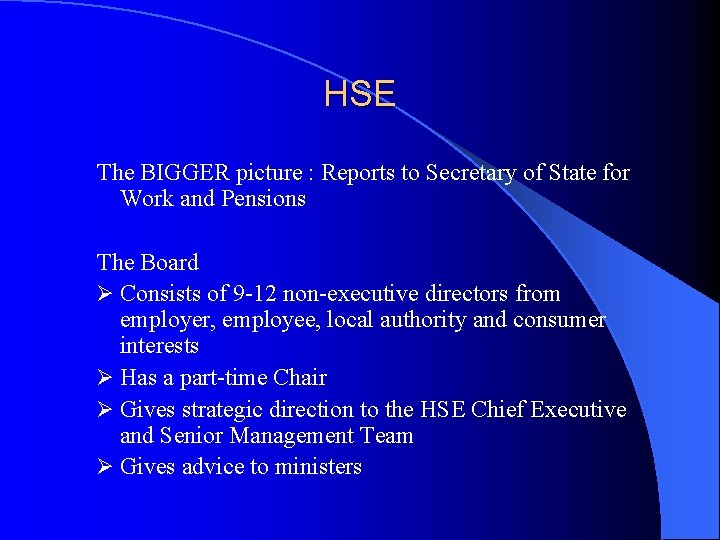 HSE The BIGGER picture : Reports to Secretary of State for Work and Pensions