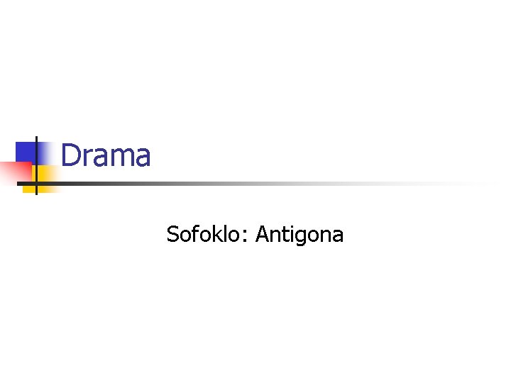 Drama Sofoklo: Antigona 