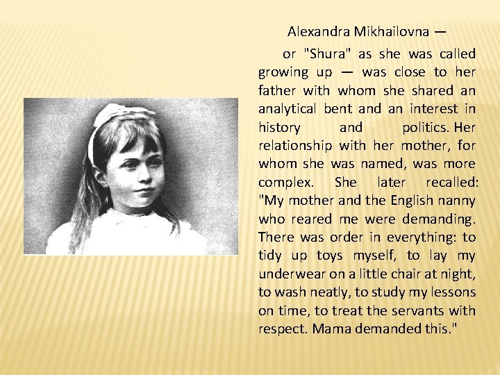 Alexandra Mikhailovna — or "Shura" as she was called growing up — was Alexandra Mikhailovna — or "Shura" as she was called growing up — was