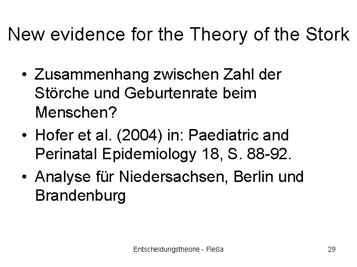 New evidence for the Theory of the Stork • Zusammenhang zwischen Zahl der Störche