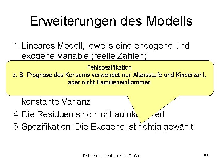 Erweiterungen des Modells 1. Lineares Modell, jeweils eine endogene und exogene Variable (reelle Zahlen)