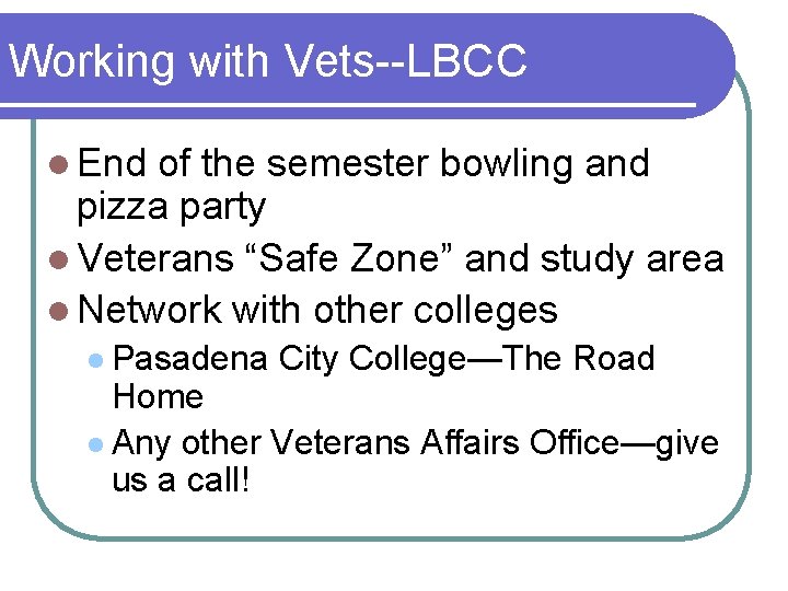Working with Vets--LBCC l End of the semester bowling and pizza party l Veterans