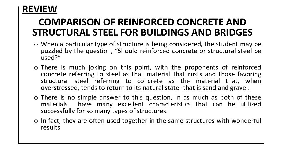 REVIEW COMPARISON OF REINFORCED CONCRETE AND STRUCTURAL STEEL FOR BUILDINGS AND BRIDGES o When