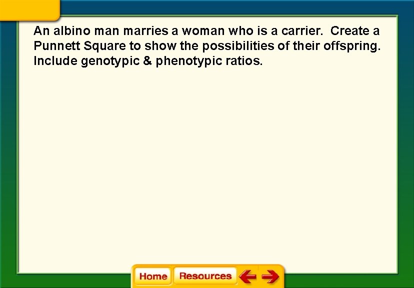 An albino man marries a woman who is a carrier. Create a Punnett Square