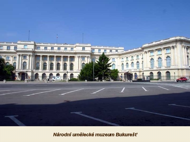 Národní umělecké muzeum Bukurešť 