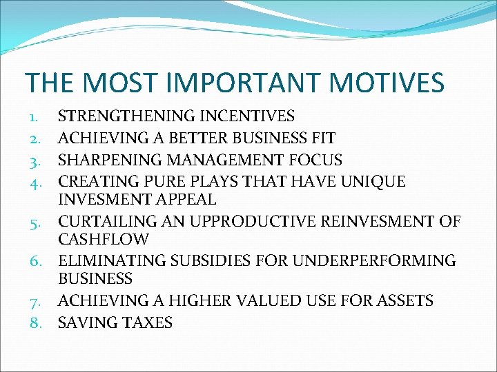 THE MOST IMPORTANT MOTIVES 1. 2. 3. 4. 5. 6. 7. 8. STRENGTHENING INCENTIVES THE MOST IMPORTANT MOTIVES 1. 2. 3. 4. 5. 6. 7. 8. STRENGTHENING INCENTIVES