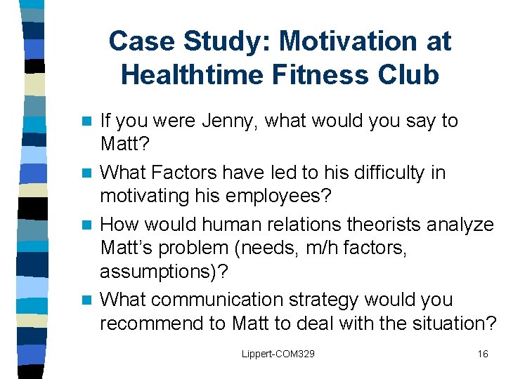 Case Study: Motivation at Healthtime Fitness Club If you were Jenny, what would you Case Study: Motivation at Healthtime Fitness Club If you were Jenny, what would you