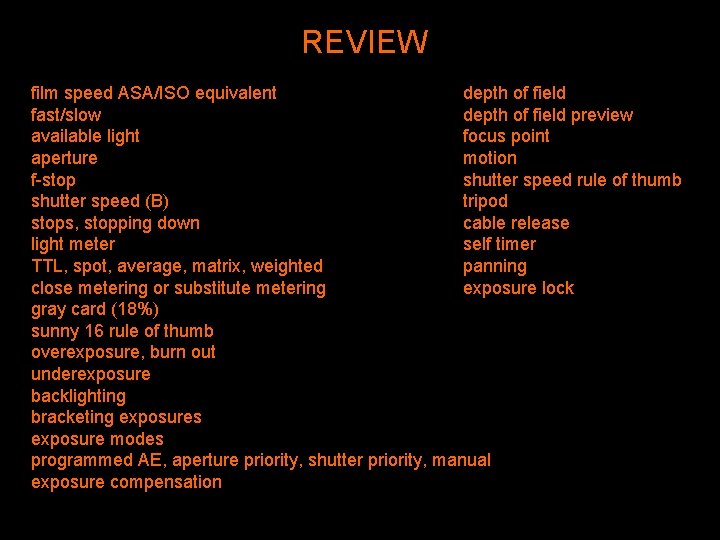 REVIEW film speed ASA/ISO equivalent depth of field fast/slow depth of field preview available