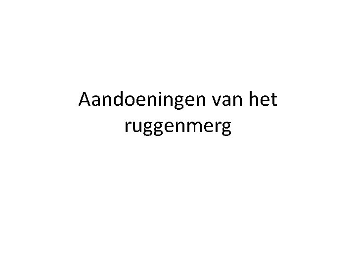 Aandoeningen van het ruggenmerg 