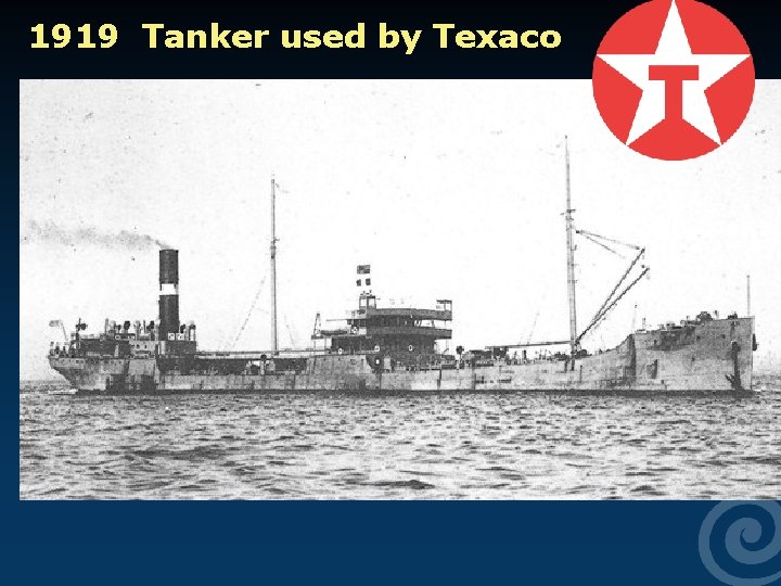 1919 Tanker used by Texaco 
