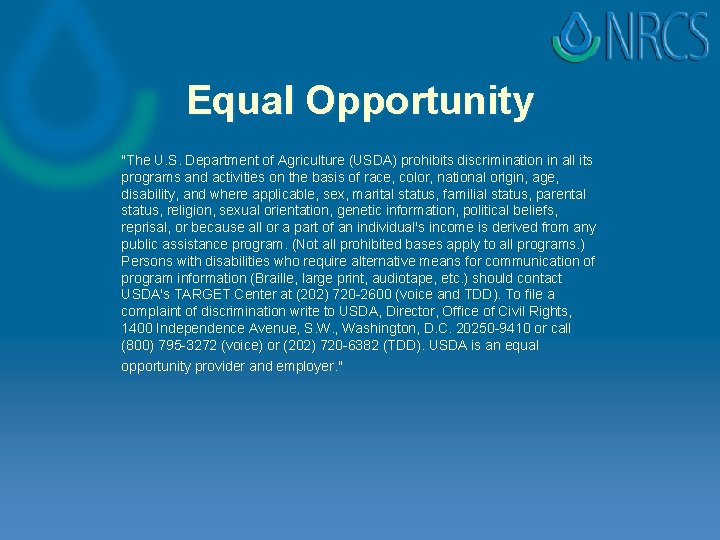 Equal Opportunity "The U. S. Department of Agriculture (USDA) prohibits discrimination in all its Equal Opportunity "The U. S. Department of Agriculture (USDA) prohibits discrimination in all its