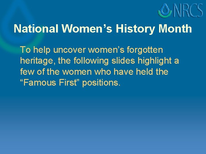 National Women’s History Month To help uncover women’s forgotten heritage, the following slides highlight National Women’s History Month To help uncover women’s forgotten heritage, the following slides highlight
