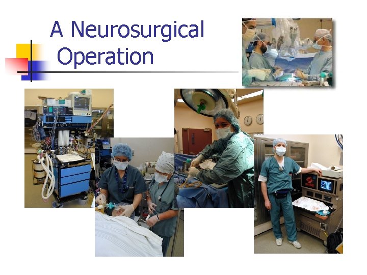 A Neurosurgical Operation 