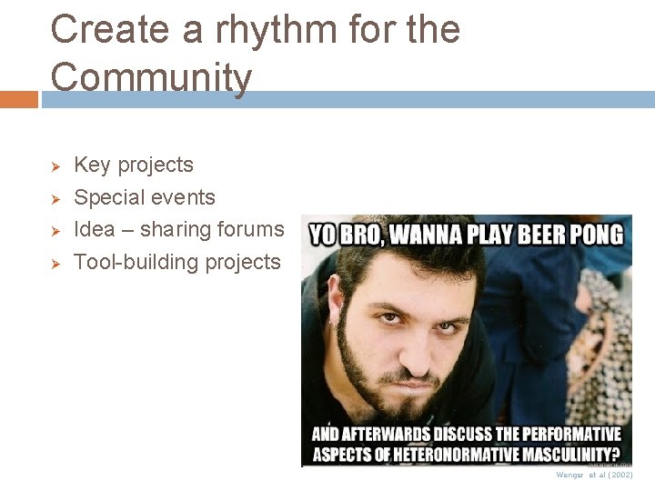 Create a rhythm for the Community Ø Ø Key projects Special events Idea – Create a rhythm for the Community Ø Ø Key projects Special events Idea –