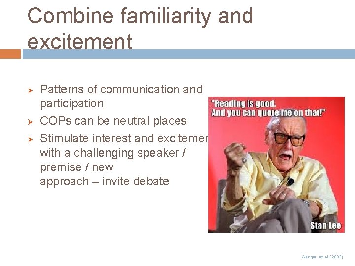 Combine familiarity and excitement Ø Ø Ø Patterns of communication and participation COPs can Combine familiarity and excitement Ø Ø Ø Patterns of communication and participation COPs can