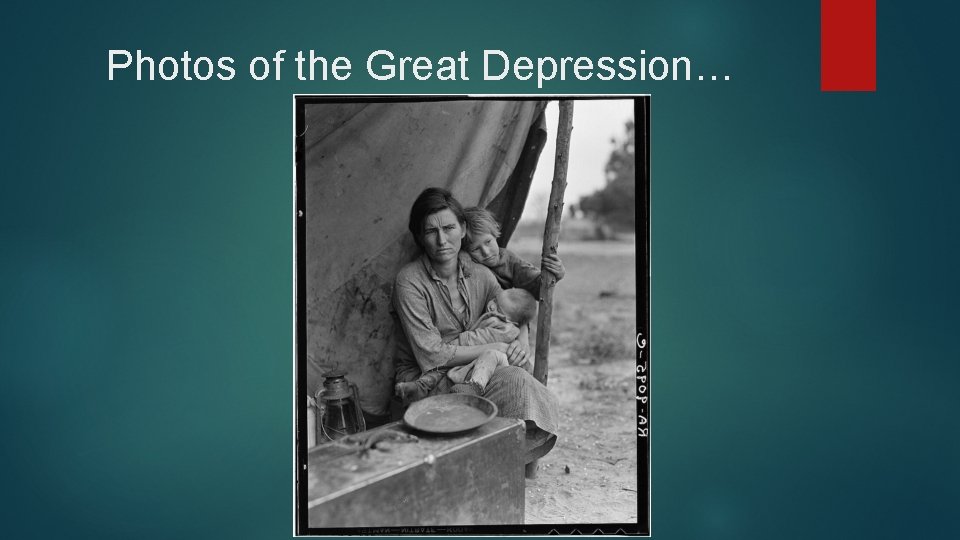Photos of the Great Depression… 