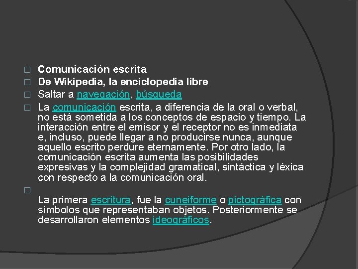 � � � Comunicación escrita De Wikipedia, la enciclopedia libre Saltar a navegación, búsqueda
