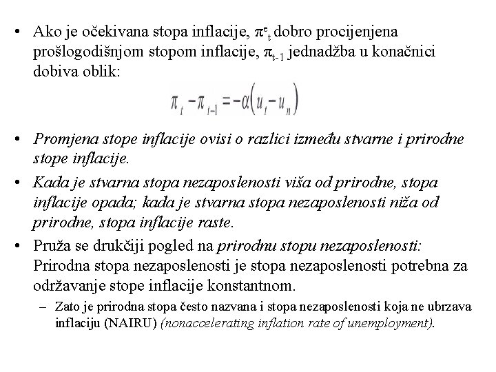  • Ako je očekivana stopa inflacije, πet dobro procijenjena prošlogodišnjom stopom inflacije, πt