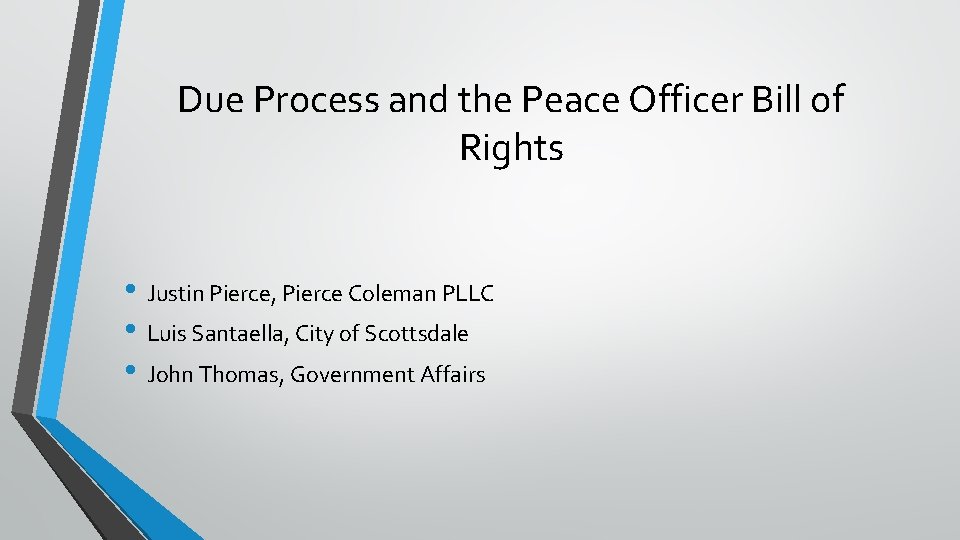 Due Process and the Peace Officer Bill of Rights • Justin Pierce, Pierce Coleman