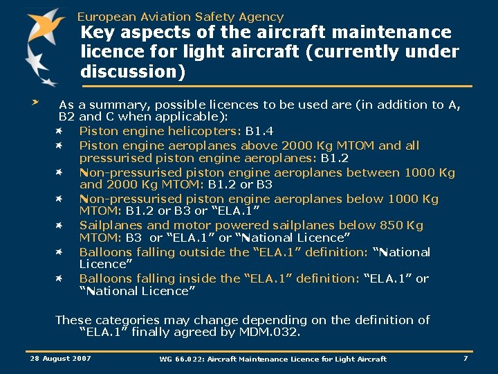 European Aviation Safety Agency Key aspects of the aircraft maintenance licence for light aircraft