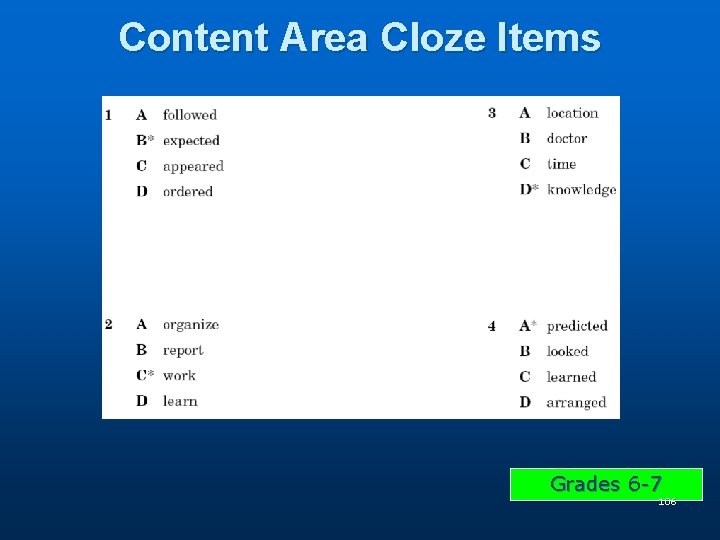 Content Area Cloze Items Grades 6 -7 106 Content Area Cloze Items Grades 6 -7 106