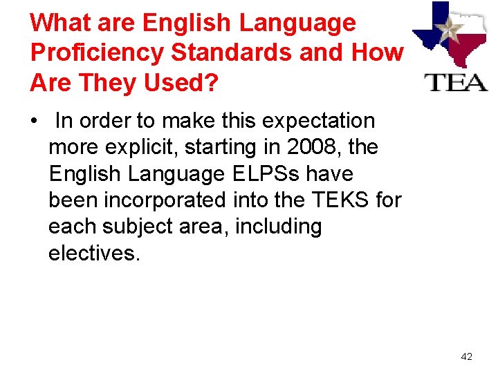 What are English Language Proficiency Standards and How Are They Used? • In order