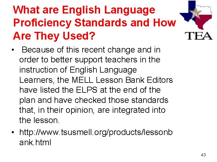 What are English Language Proficiency Standards and How Are They Used? • Because of What are English Language Proficiency Standards and How Are They Used? • Because of