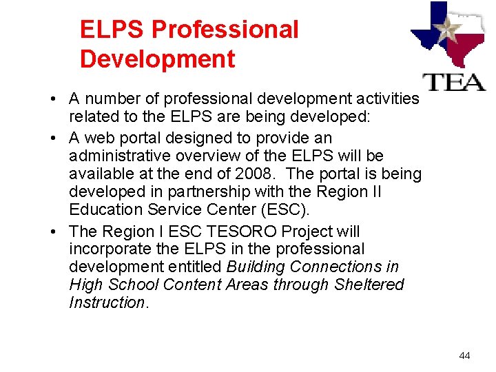 ELPS Professional Development • A number of professional development activities related to the ELPS