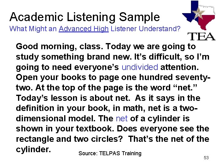 Academic Listening Sample What Might an Advanced High Listener Understand? Good morning, class. Today