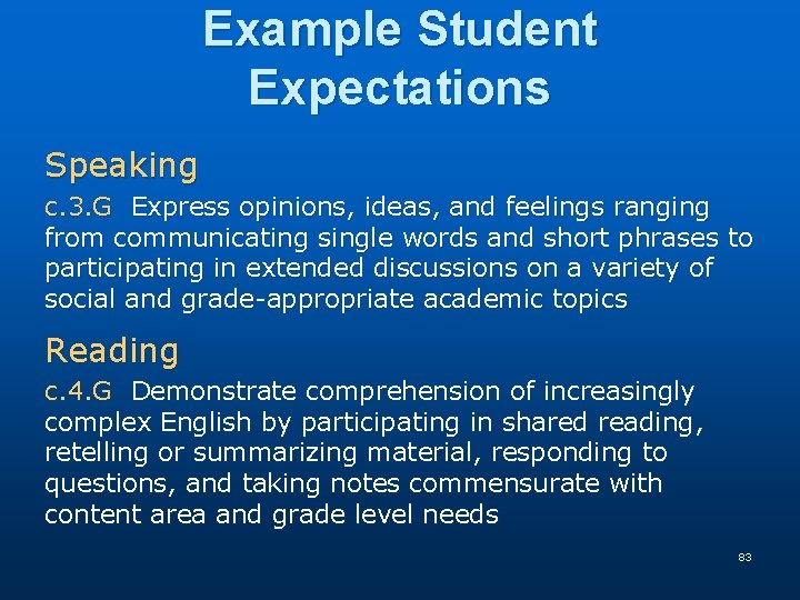 Example Student Expectations Speaking c. 3. G Express opinions, ideas, and feelings ranging from Example Student Expectations Speaking c. 3. G Express opinions, ideas, and feelings ranging from