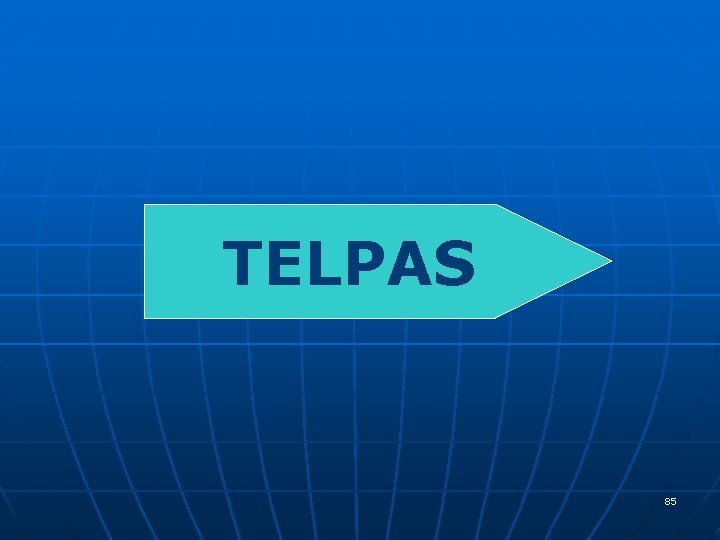 TELPAS 85 TELPAS 85