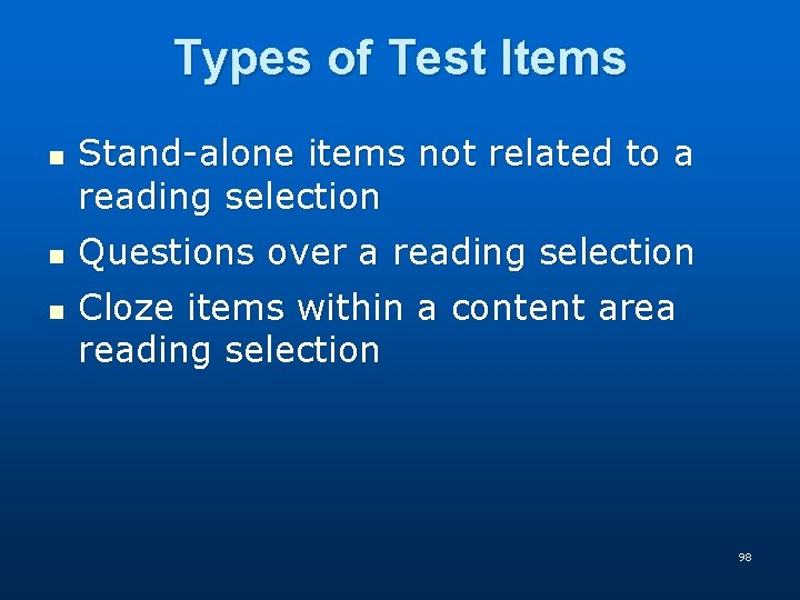 Types of Test Items n n n Stand-alone items not related to a reading