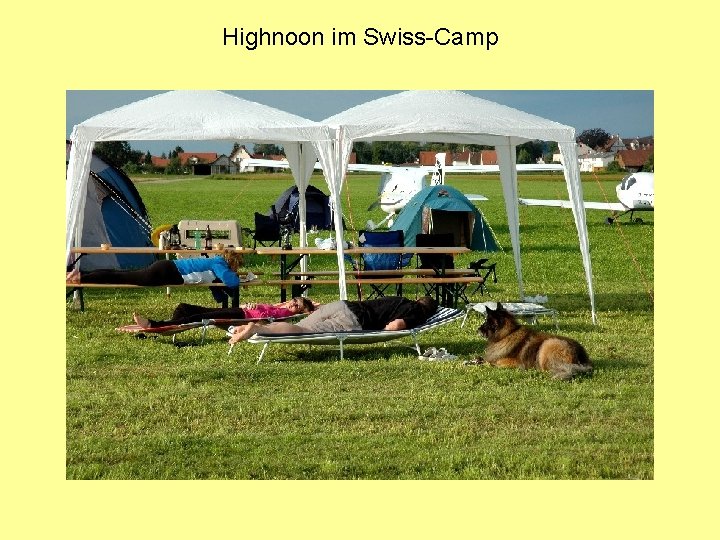 Highnoon im Swiss-Camp 