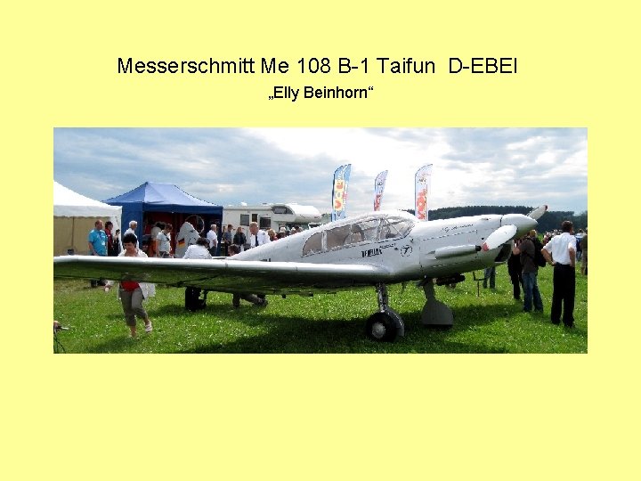 Messerschmitt Me 108 B-1 Taifun D-EBEI „Elly Beinhorn“ 