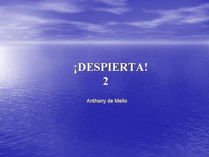 ¡DESPIERTA! 2 Anthony de Mello 