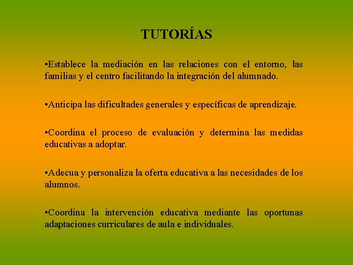 TUTORÍAS • Establece la mediación en las relaciones con el entorno, las familias y