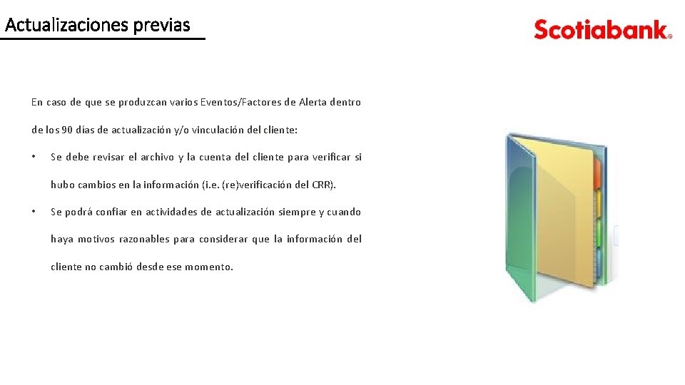 Actualizaciones previas En caso de que se produzcan varios Eventos/Factores de Alerta dentro de