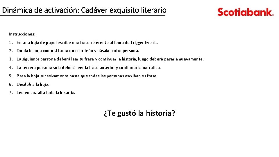 Dinámica de activación: Cadáver exquisito literario Instrucciones: 1. En una hoja de papel escribe