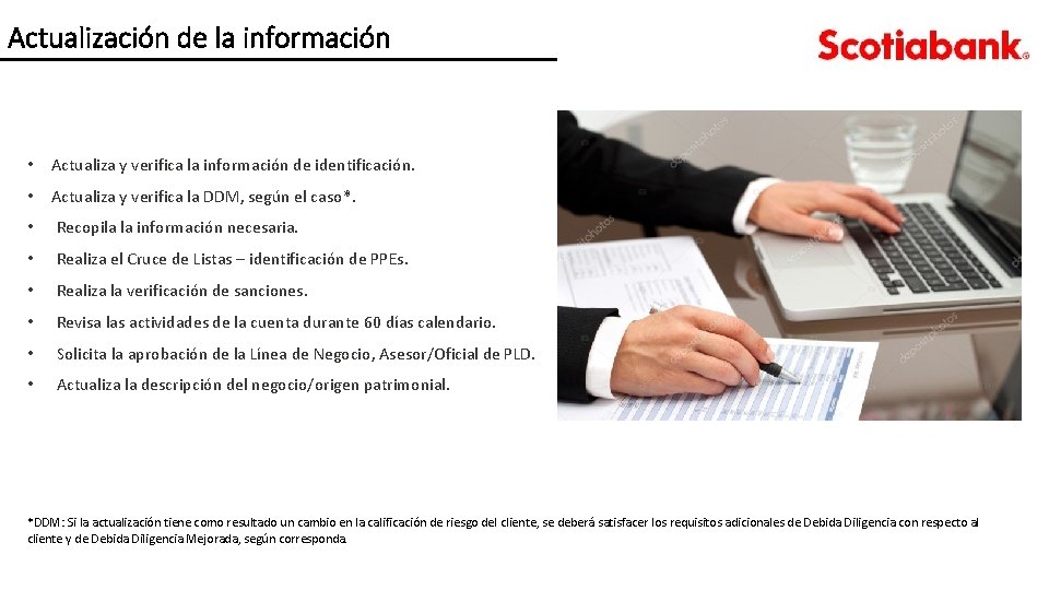 Actualización de la información • Actualiza y verifica la información de identificación. • Actualiza