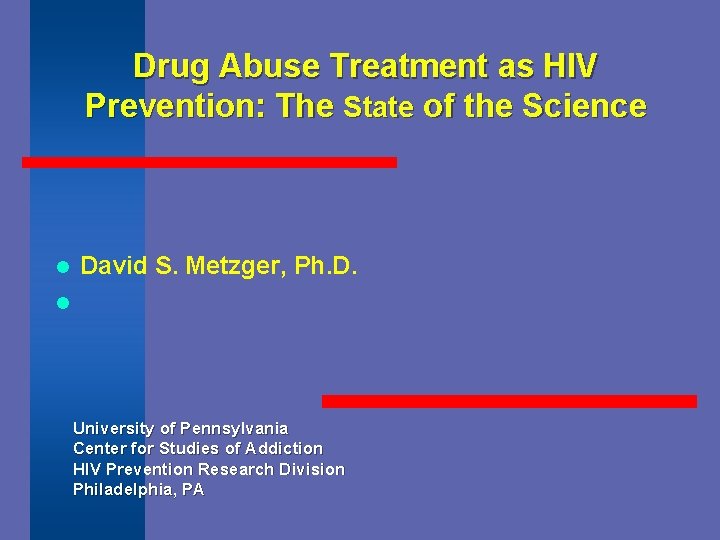 Drug Abuse Treatment as HIV Prevention: The State of the Science l David S.