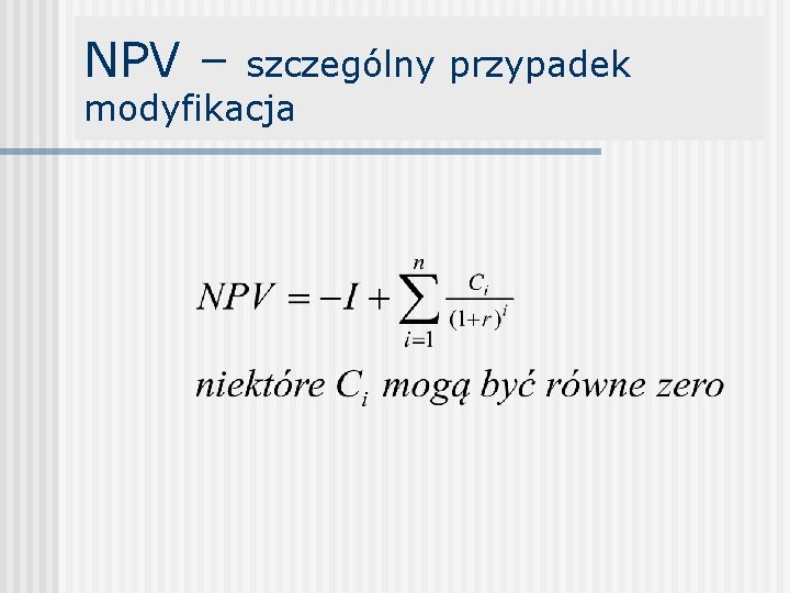 NPV – szczególny przypadek modyfikacja 