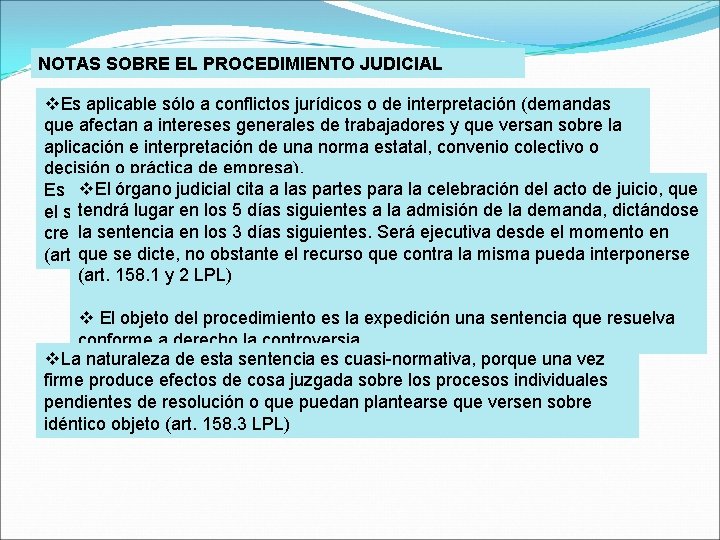 NOTAS SOBRE EL PROCEDIMIENTO JUDICIAL v. Es aplicable sólo a conflictos jurídicos o de