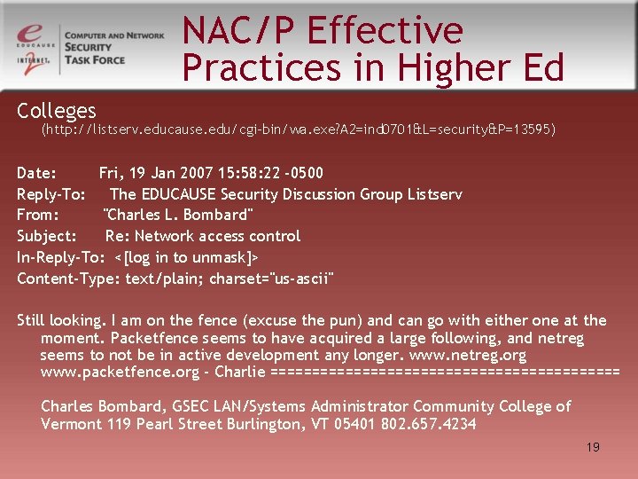 NAC/P Effective Practices in Higher Ed Colleges (http: //listserv. educause. edu/cgi-bin/wa. exe? A 2=ind NAC/P Effective Practices in Higher Ed Colleges (http: //listserv. educause. edu/cgi-bin/wa. exe? A 2=ind