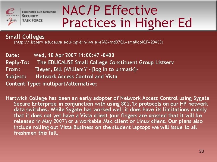 NAC/P Effective Practices in Higher Ed Small Colleges (http: //listserv. educause. edu/cgi-bin/wa. exe? A NAC/P Effective Practices in Higher Ed Small Colleges (http: //listserv. educause. edu/cgi-bin/wa. exe? A