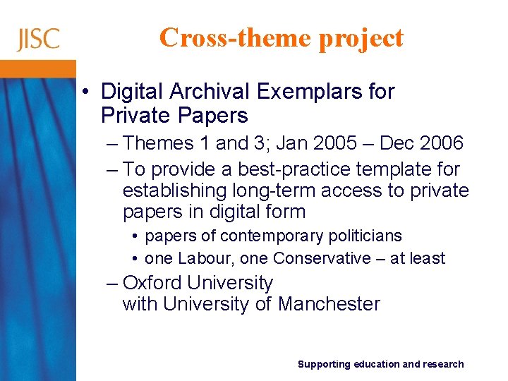 Cross-theme project • Digital Archival Exemplars for Private Papers – Themes 1 and 3;