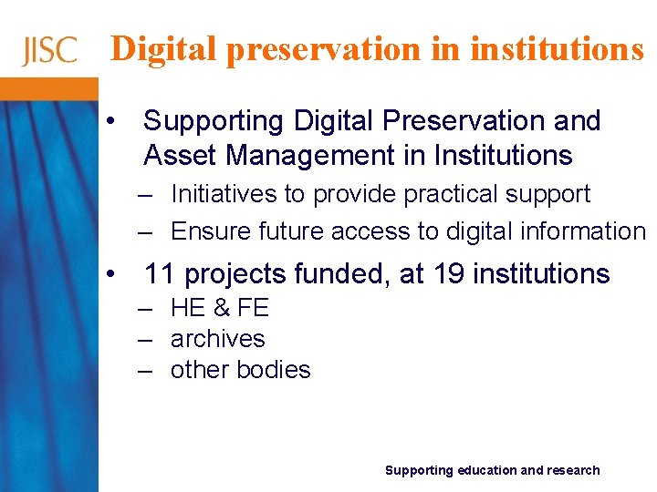 Digital preservation in institutions • Supporting Digital Preservation and Asset Management in Institutions –