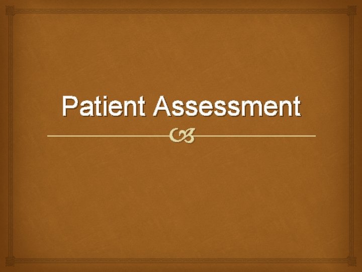 Patient Assessment 