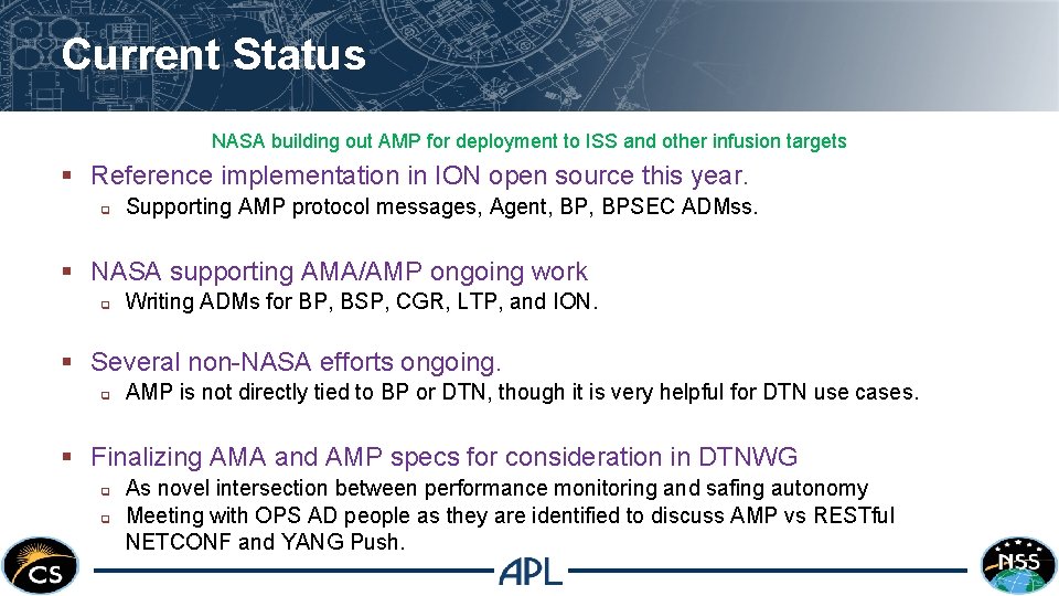 Current Status NASA building out AMP for deployment to ISS and other infusion targets